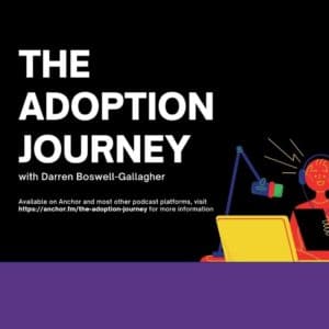 The Adoption Journey By Darren Boswell-Gallagher